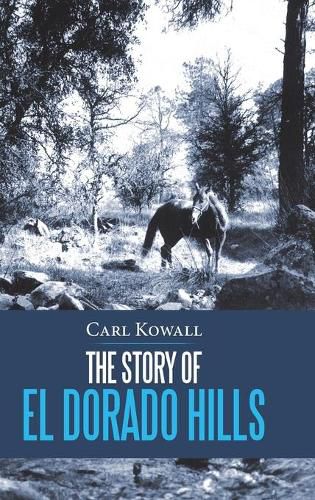 Cover image for The Story of El Dorado Hills