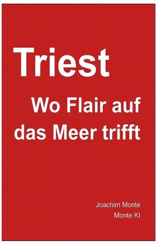 Cover image for Triest - Wo Flair auf das Meer trifft