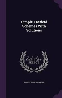 Cover image for Simple Tactical Schemes with Solutions