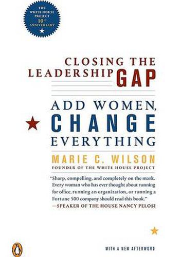 Cover image for Closing the Leadership Gap: Add Women, Change Everything