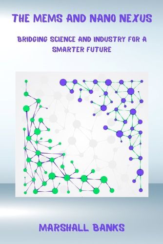 Cover image for The MEMS and Nano Nexus