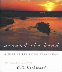 Cover image for Around the Bend: A Mississippi River Adventure