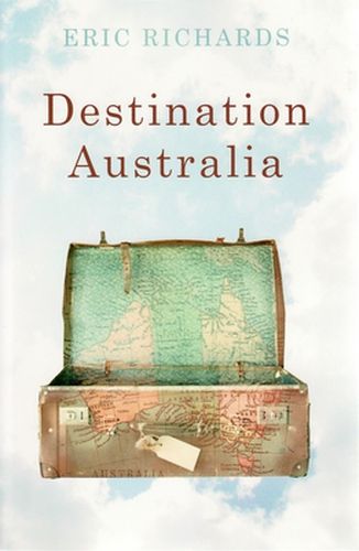 Destination Australia: Migration to Australia Since 1901
