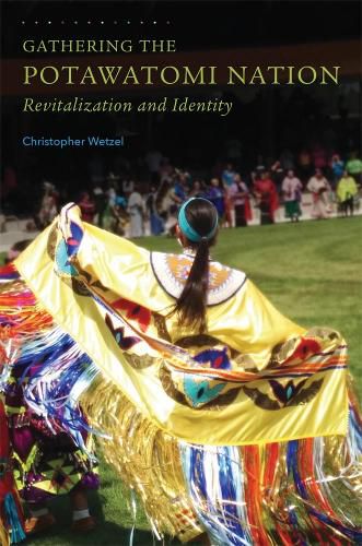Cover image for Gathering the Potawatomi Nation: Revitalization and Identity
