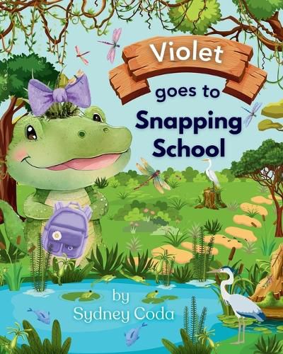 Cover image for Violet Goes to Snapping School