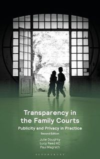 Cover image for Transparency in the Family Courts: Publicity and Privacy in Practice