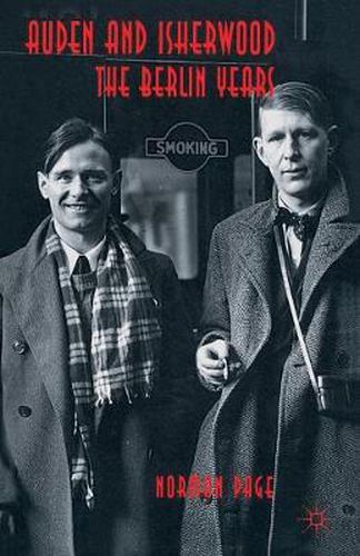 Auden and Isherwood: The Berlin Years