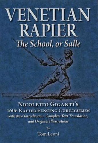 Cover image for Venetian Rapier: Nicoletto Giganti's 1606 Rapier Fencing Curriculum