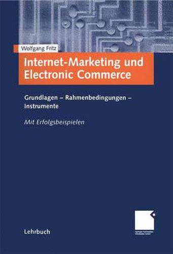 Cover image for Internet-Marketing Und Electronic Commerce: Grundlagen - Rahmenbedingungen - Instrumente
