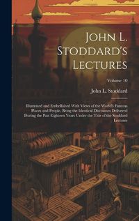 Cover image for John L. Stoddard's Lectures