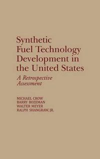 Cover image for Synthetic Fuel Technology Development in the United States: A Retrospective Assessment