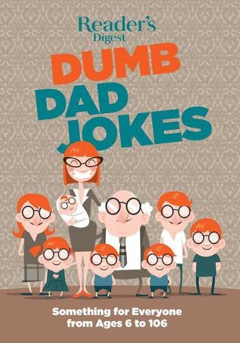 Cover image for Reader's Digest Dumb Dad Jokes: Something for Everyone from 6 to 106