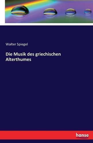 Cover image for Die Musik des griechischen Alterthumes