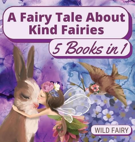 Cover image for A Fairy Tale About Kind Fairies: 5 Books in 1