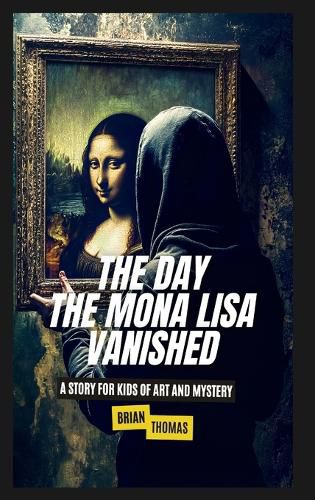 Cover image for The Day the Mona Lisa Vanished