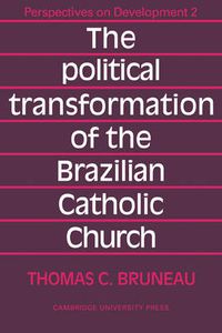 Cover image for The Political Transformation of the Brazilian Catholic Church