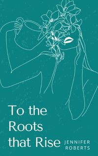 Cover image for To the Roots that Rise