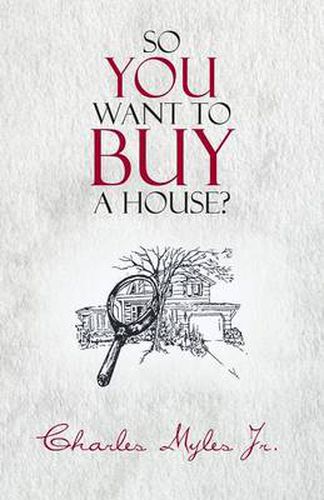 Cover image for So You Want to Buy a House?