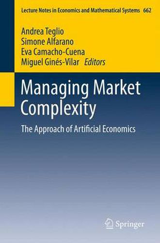 Cover image for Managing Market Complexity: The Approach of Artificial Economics