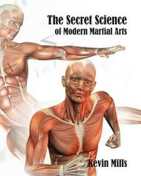 Cover image for The Secret Science of Modern Martial Arts