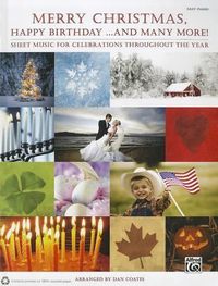Cover image for Merry Christmas, Happy Birthday ...and More!: Easy Piano