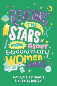 Cover image for Reaching the Stars: Poems about Extraordinary Women and Girls