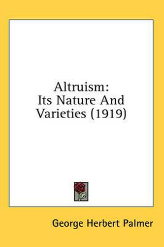 Altruism: Its Nature and Varieties (1919)