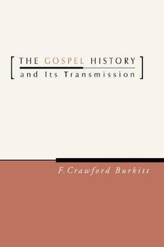 The Gospel History and Its Transmission