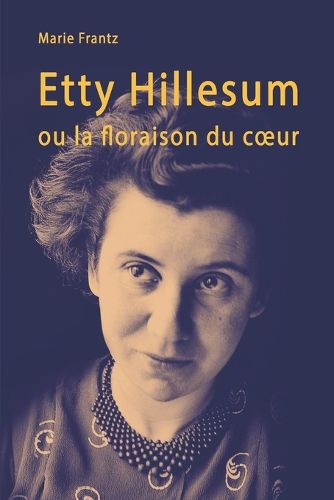 Cover image for Etty Hillesum ou la floraison du coeur: Recit d'une individuation