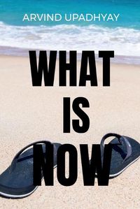 Cover image for What is Now