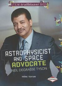 Cover image for Astrophysicist and Space Advocate Neil Degrasse Tyson