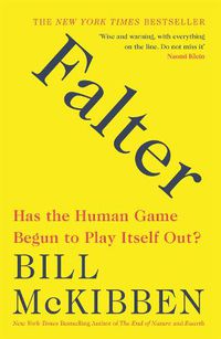 Cover image for Falter: Has the Human Game Begun to Play Itself Out?