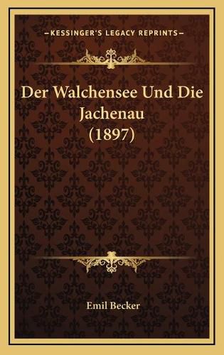 Cover image for Der Walchensee Und Die Jachenau (1897)