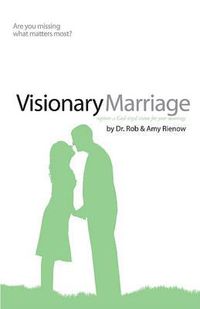 Cover image for Visionary Marriage: Capture a God-Sized Vision for Your Marriage