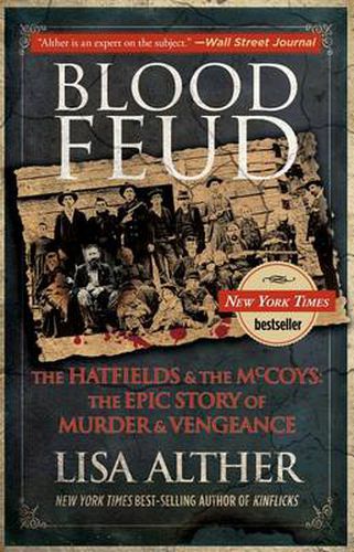 Cover image for Blood Feud: The Hatfields And The Mccoys: The Epic Story Of Murder And Vengeance