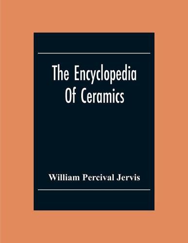 Cover image for The Encyclopedia Of Ceramics