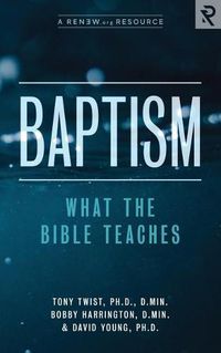 Cover image for Baptism: What the Bible Teaches