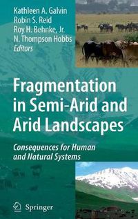 Cover image for Fragmentation in Semi-Arid and Arid Landscapes: Consequences for Human and Natural Systems