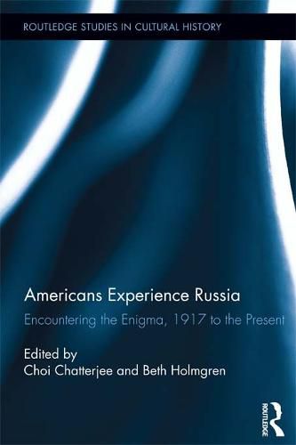 Cover image for Americans Experience Russia: Encountering the Enigma, 1917 to the Present