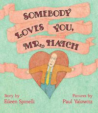 Cover image for Somebody Loves You, Mr. Hatch