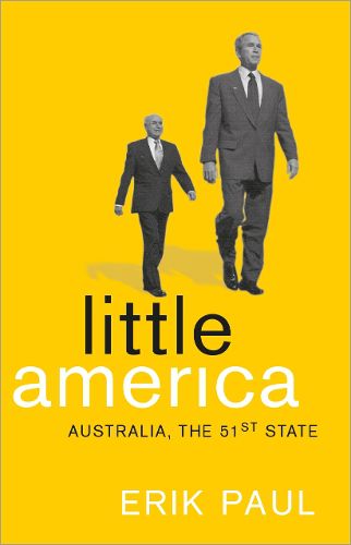 Cover image for Little America: Australia, the 51st State