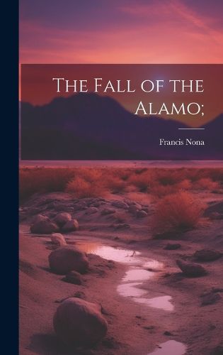 Cover image for The Fall of the Alamo;