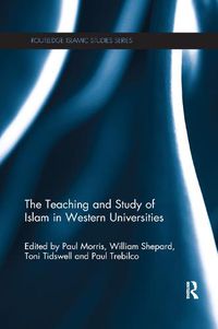 Cover image for The Teaching and Study of Islam in Western Universities