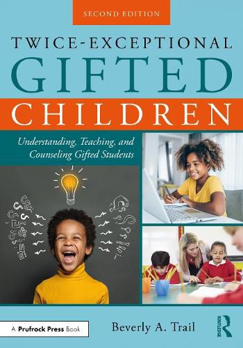Cover image for Twice-Exceptional Gifted Children: Understanding, Teaching, and Counseling Gifted Students