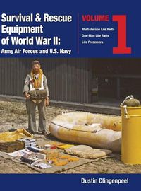 Cover image for Survival & Rescue Equipment of World War II-Army Air Forces and U.S. Navy Vol.1