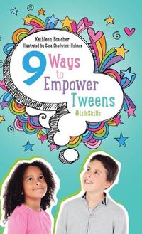 Cover image for Nine Ways to Empower Tweens #LifeSkills