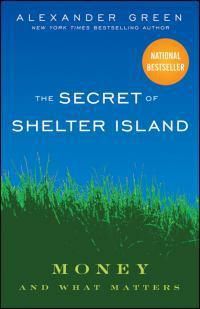 Cover image for The Secret of Shelter Island: Money and What Matters
