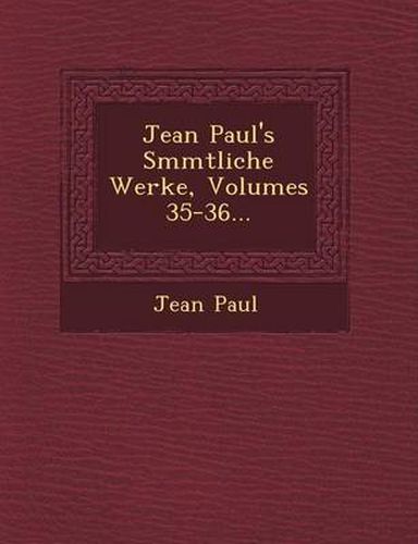 Cover image for Jean Paul's S Mmtliche Werke, Volumes 35-36...