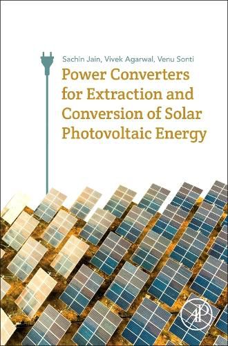 Cover image for Power Extraction and Conversion of Renewable Energy: Wind, Solar P.V. and Fuel Cells