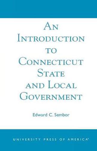 Cover image for An Introduction to Connecticut State and Local Government